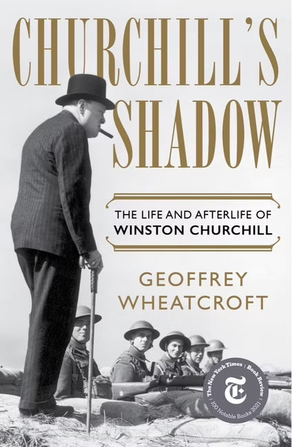 Churchill's Shadow: The Life and Afterlife of Winston Churchill (Hardcover) F3547